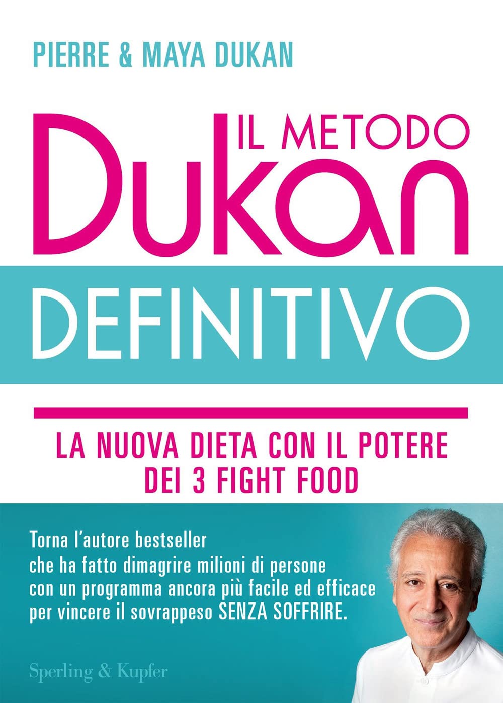 Il metodo Dukan definitivo. La nuova dieta con il potere dei 3 fight food. Crusca d'avena, Konjak, Okara book