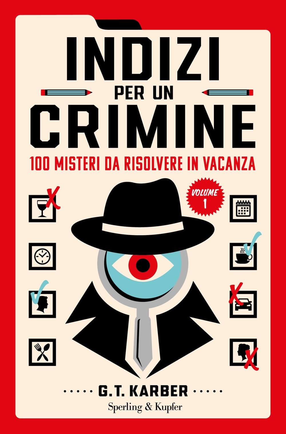 Indizi per un crimine. 100 misteri da risolvere in vacanza (Vol. 1) (Varia) Leisure & Fun