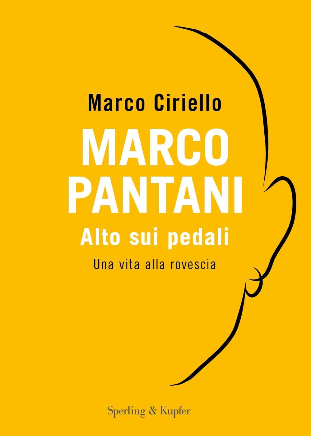 Marco Pantani. Alto sui pedali. Una vita alla rovescia (Varia) Sports
