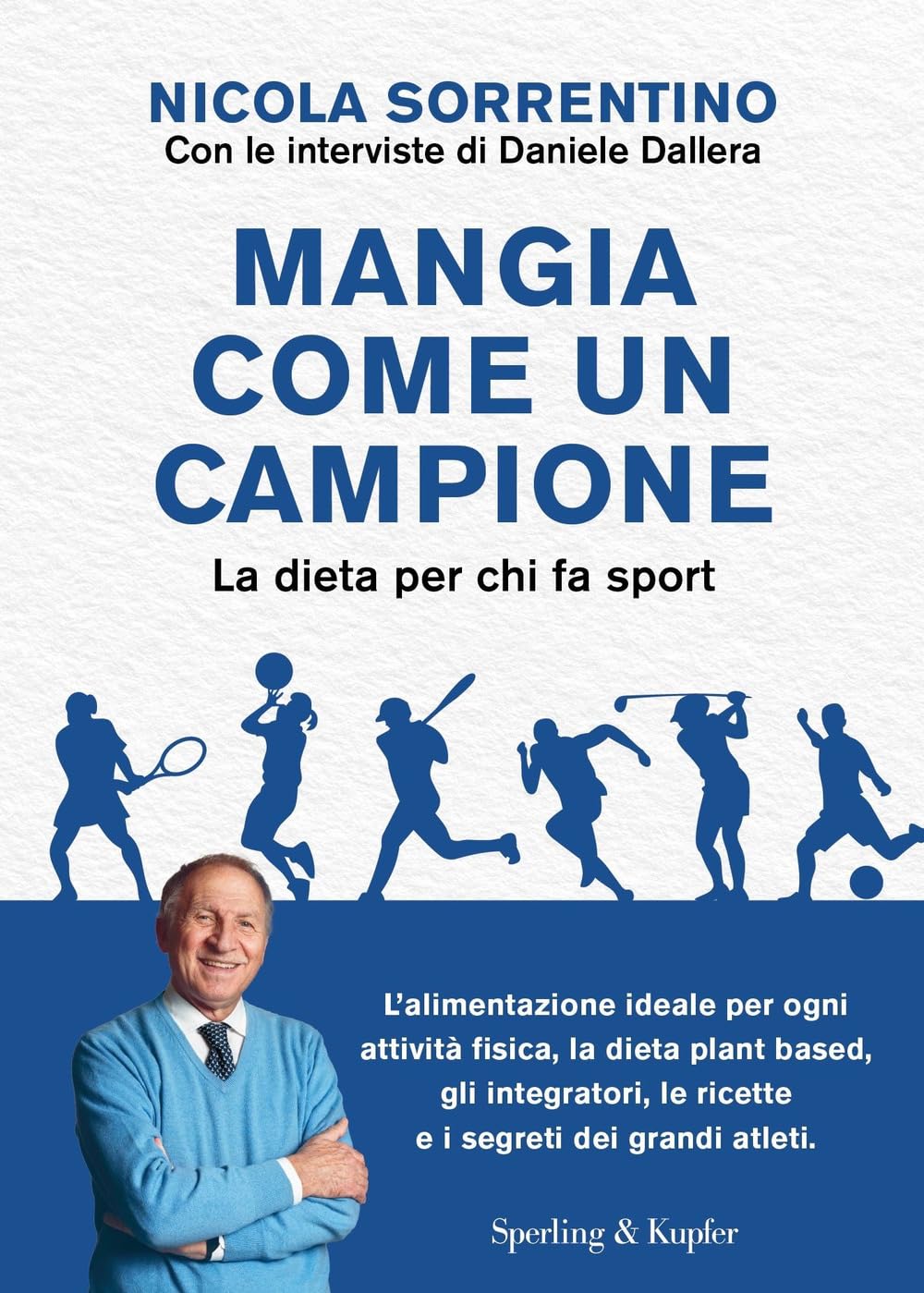 Mangia come un campione. La dieta per chi fa sport book
