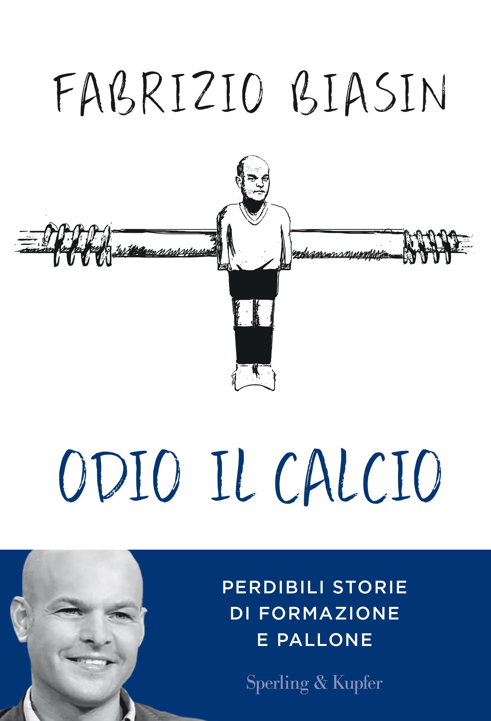 Odio il calcio. Perdibili storie di formazione e pallone Leisure & Fun