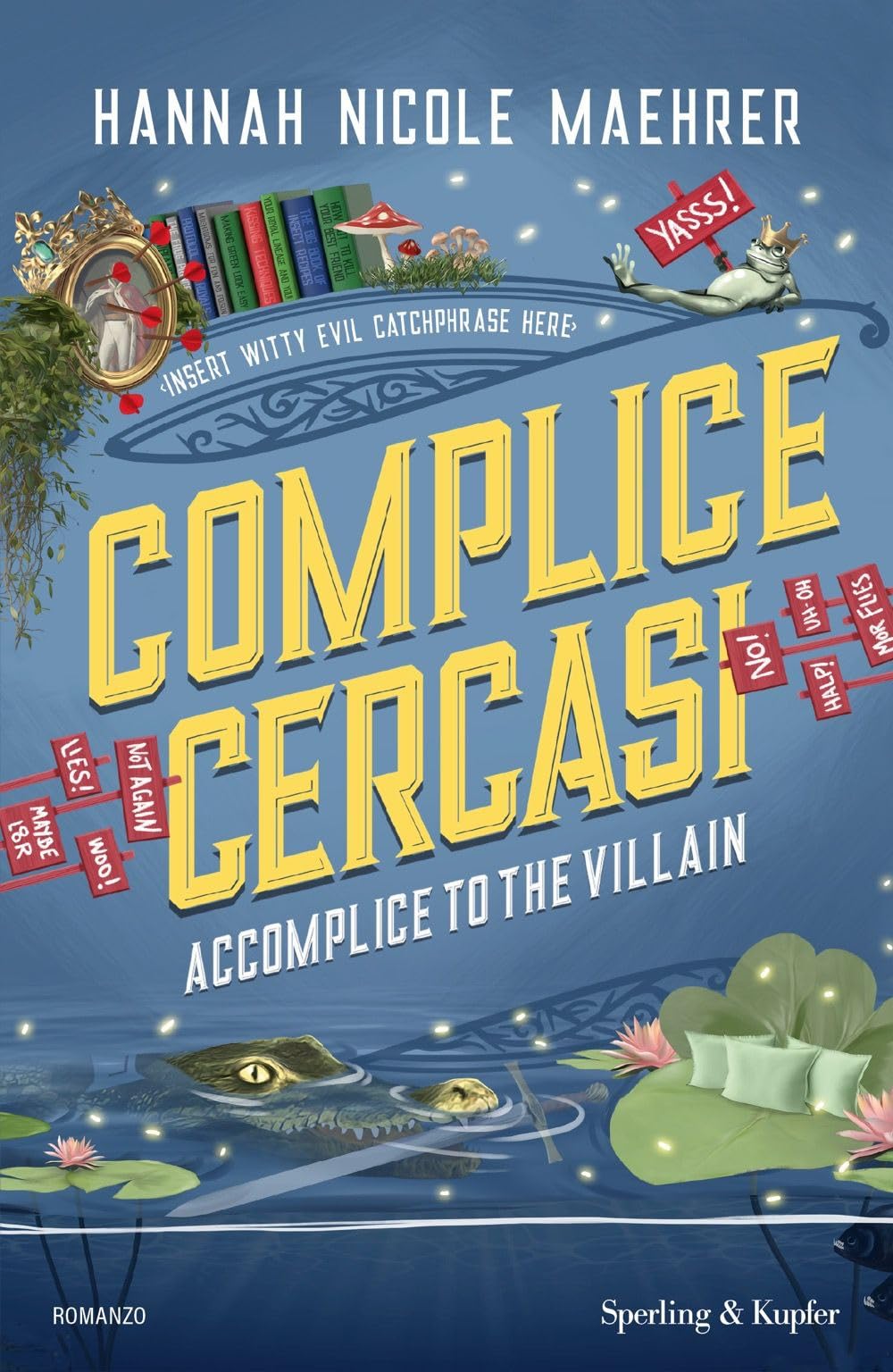 Complice cercasi. Accomplice to the villain Contemporary literature