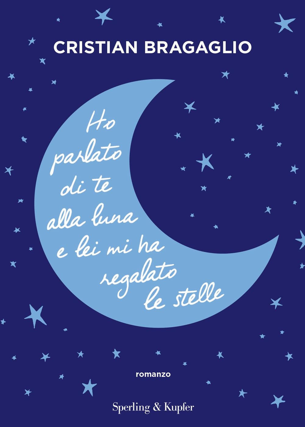 Ho parlato di te alla luna e lei mi ha regalato le stelle book