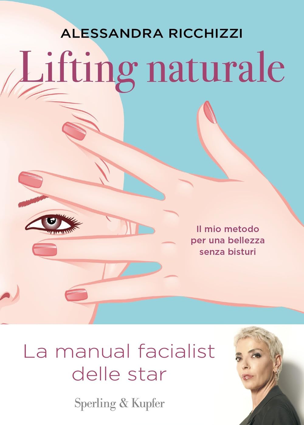 Lifting naturale. Il mio metodo per una bellezza senza bisturi book