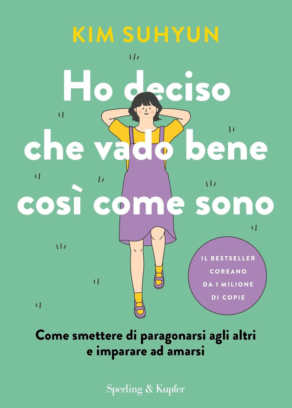 Ho deciso che vado bene così come sono. Come smettere di paragonarsi agli altri e imparare ad amarsi Lifestyle