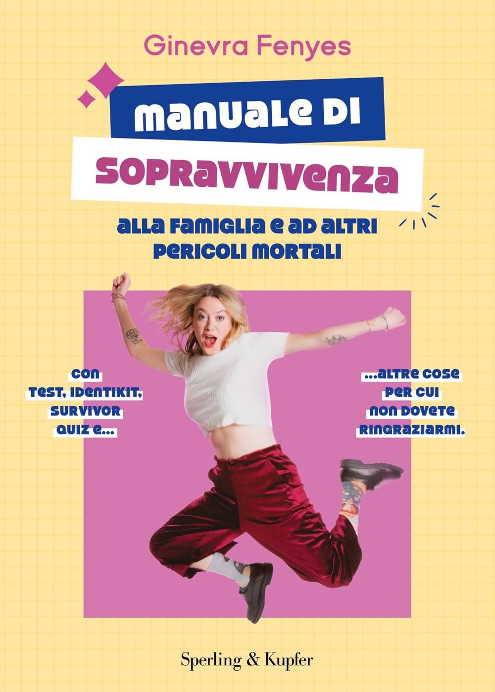 Manuale di sopravvivenza alla famiglia e ad altri pericoli mortali book