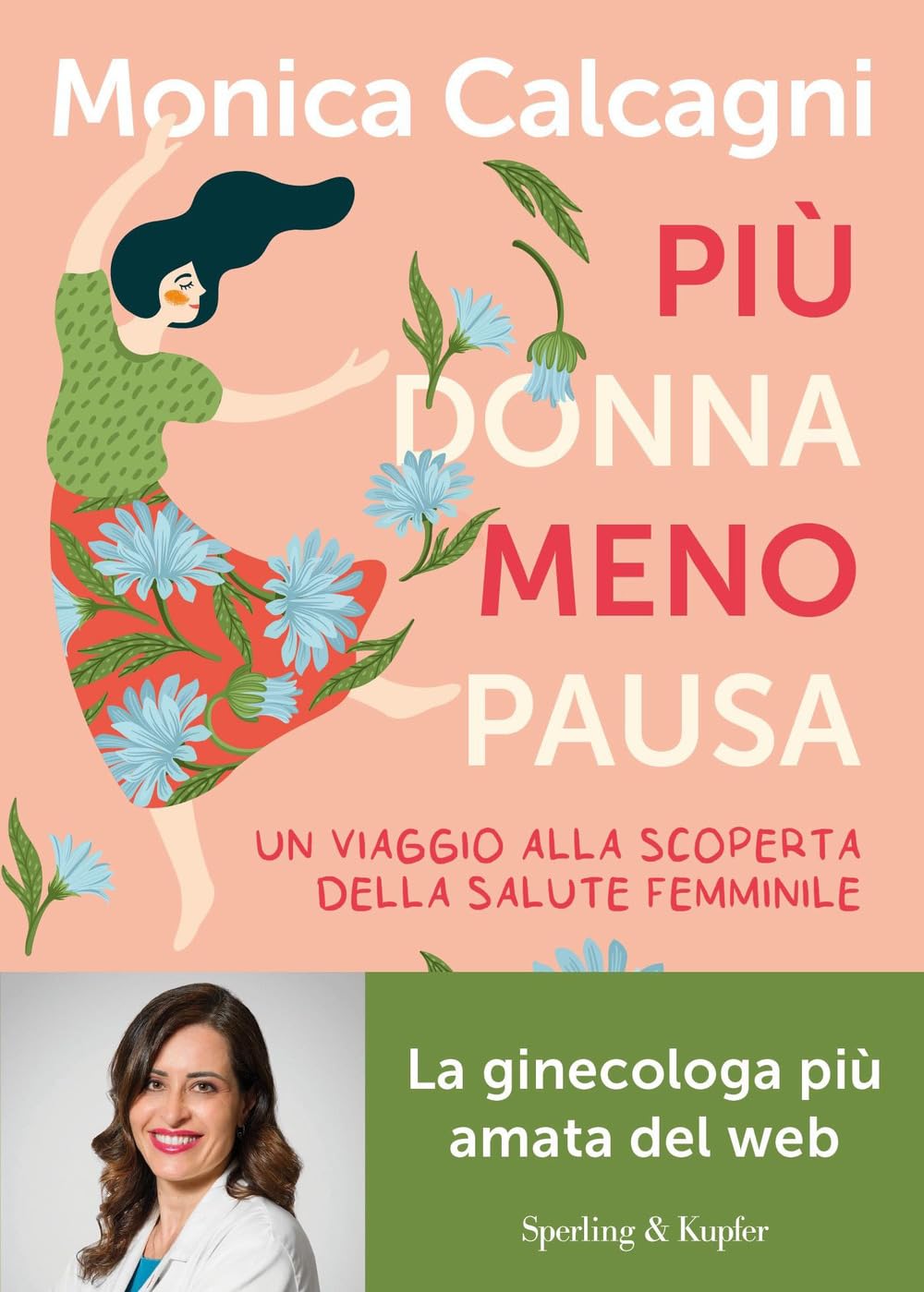 Più donna meno pausa. Un viaggio alla scoperta della salute femminile (Guide. Benessere) Health, Nutrition & Fitness
