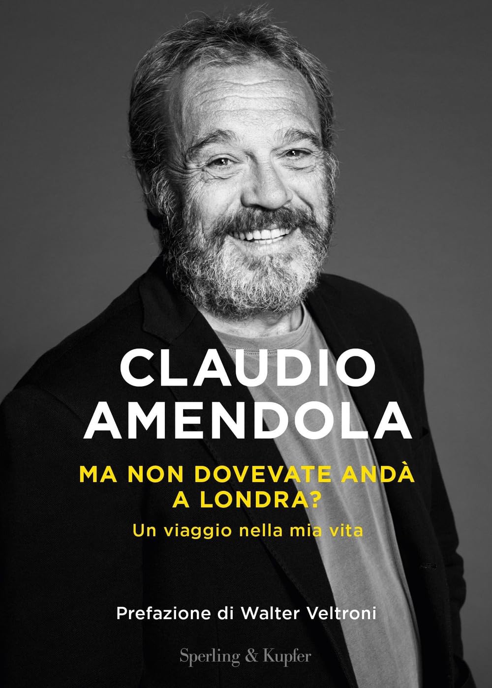 Ma non dovevate andà a Londra? Un viaggio nella mia vita (Varia) Art & Literature