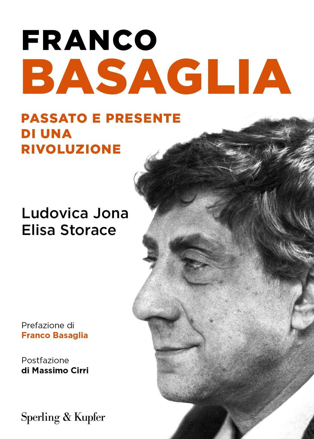 Franco Basaglia. Passato e presente di una rivoluzione Medicine