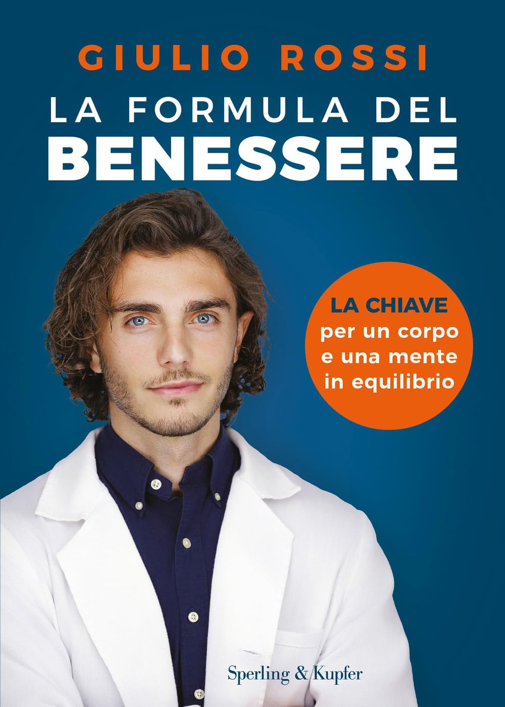 La formula del benessere. La chiave per un corpo e una mente in equilibrio (Varia) Health, Nutrition & Fitness