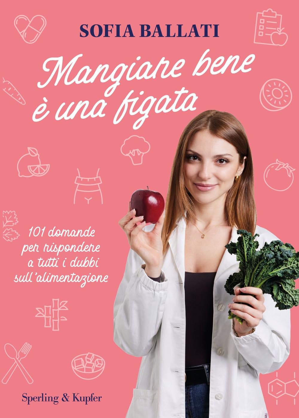 Mangiare bene è una figata. 101 domande per rispondere a tutti i dubbi sull'alimentazione book