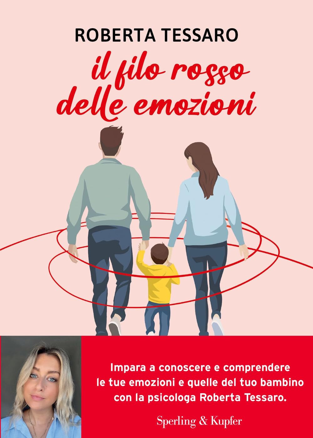 Il filo rosso delle emozioni. Comprendere e abbracciare ciò che genitori e figli sentono Parents & Children
