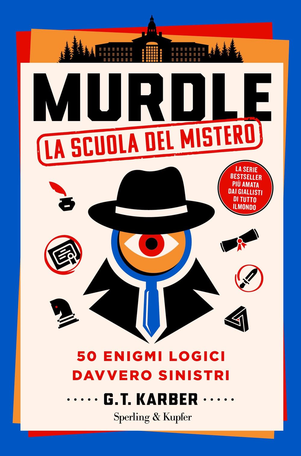 Murdle. La scuola del mistero. 50 enigmi logici davvero sinistri Leisure & Fun