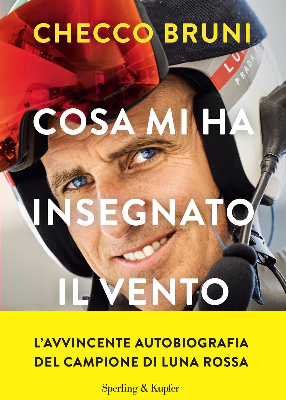 Cosa mi ha insegnato il vento. La mia vita tra tempeste, vittorie e decisioni che cambiano la rotta Sports