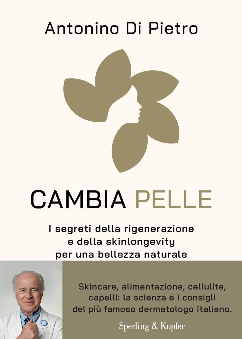 Cambia pelle. I segreti della rigenerazione e della skinlongevity per una bellezza naturale Medicine