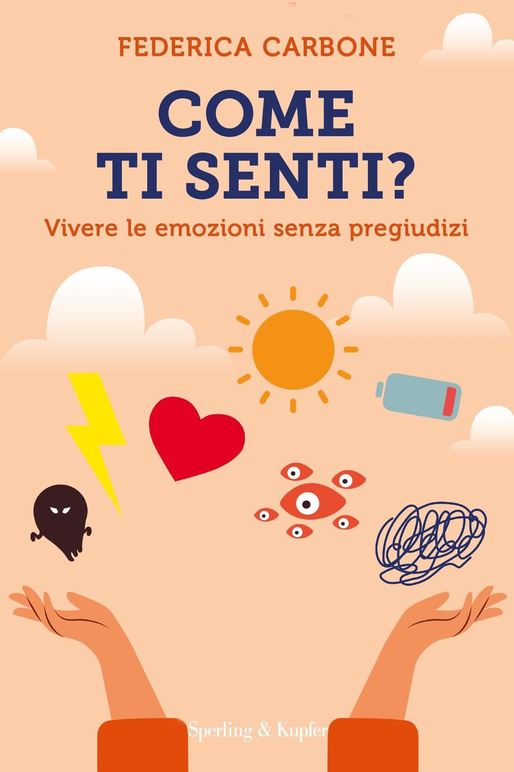 Come ti senti? Vivere le emozioni senza pregiudizi (Saggi) Books