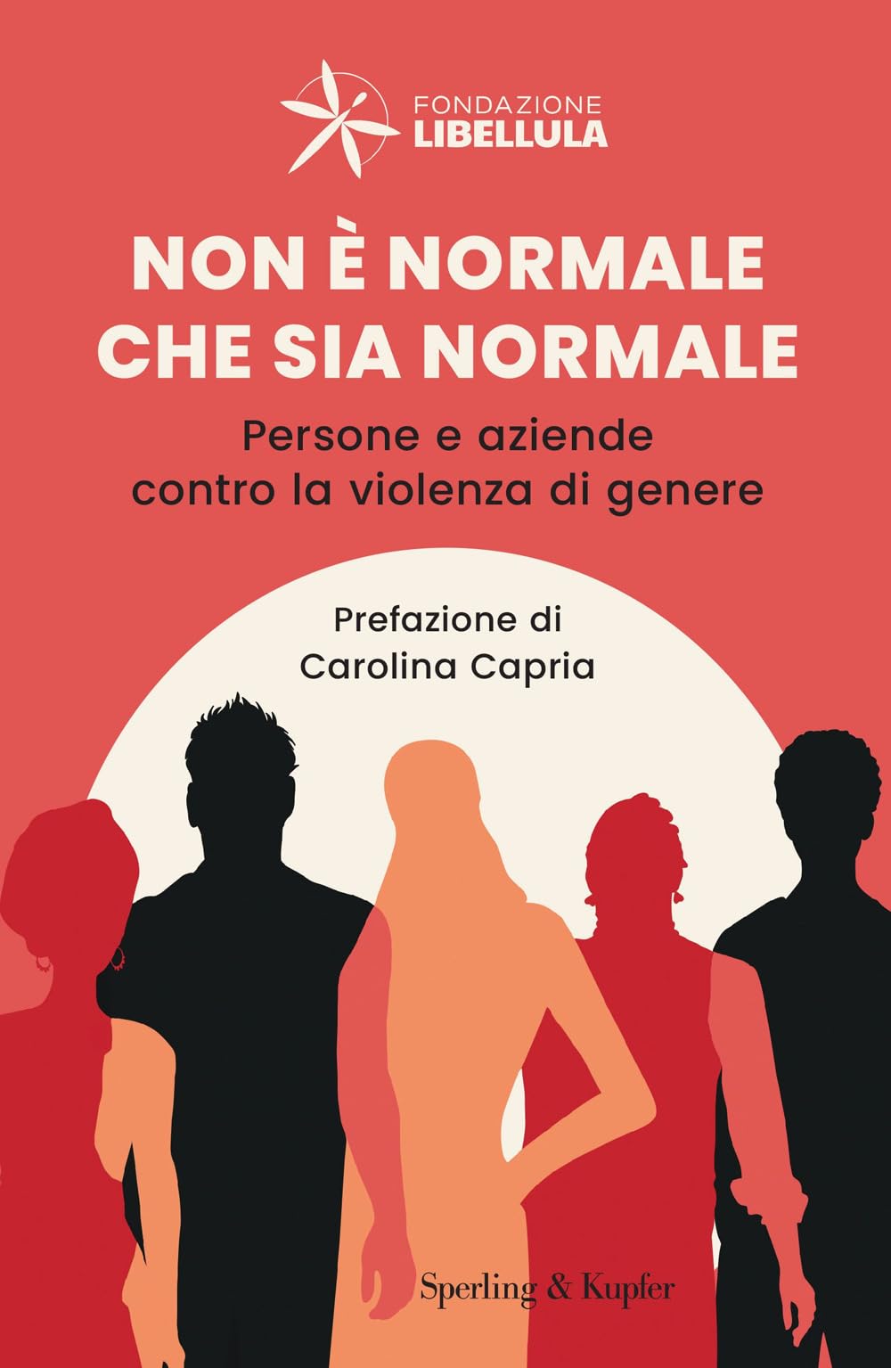 Non è normale che sia normale. Persone e aziende contro la violenza di genere (Saggi) Psychology