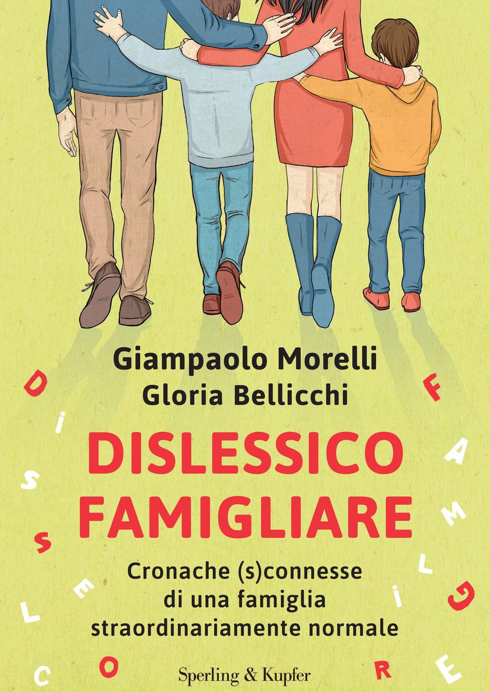 Dislessico famigliare. Cronache (s)connesse di una famiglia straordinariamente normale Film & Music Books
