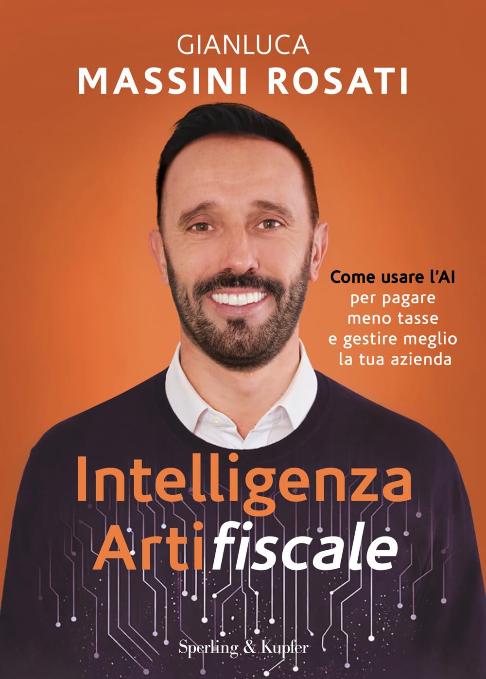 Intelligenza artifiscale. Come usare l'AI per pagare meno tasse e gestire al meglio la tua azienda book