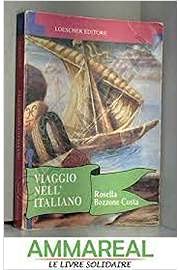 Viaggio nell'italiano. Corso di lingua e cultura italiana per stranieri. Con due audiocassette Foreign Languages ​​& Dictionaries