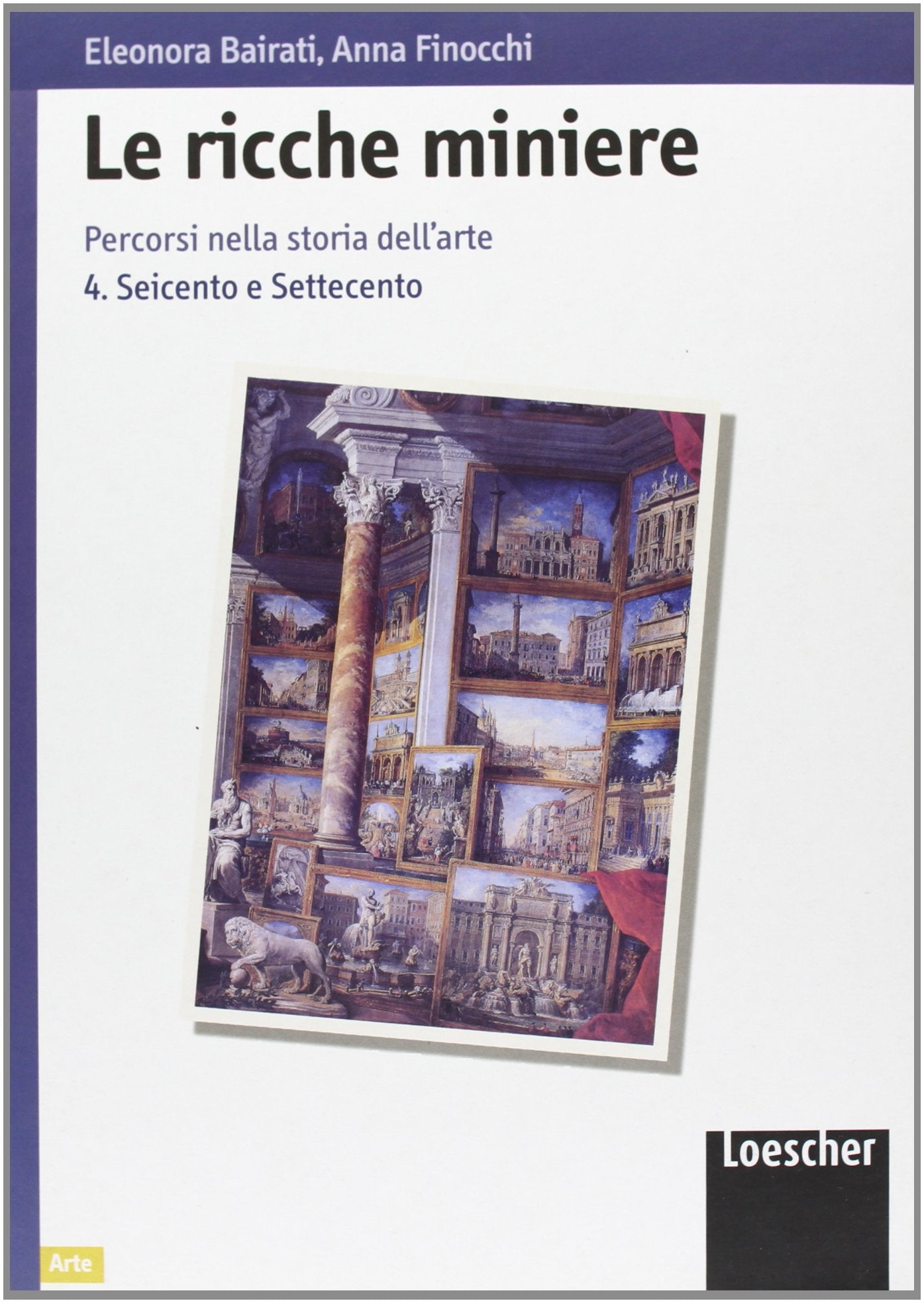 Le ricche miniere. Percorsi nella storia dell'arte. Per il triennio (Vol. 4) book