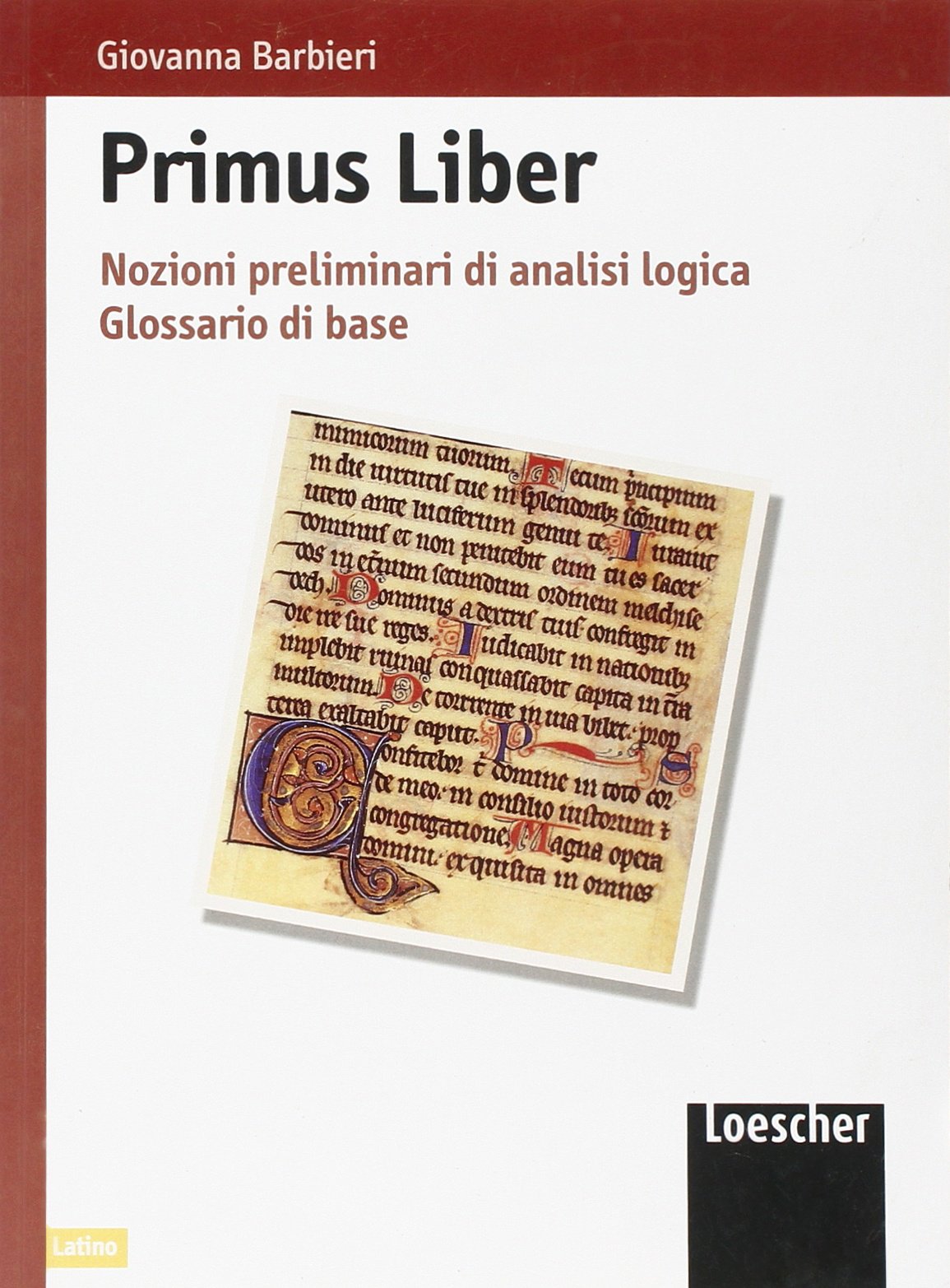 Primus liber. Nozioni preliminari di analisi logica. Glossario di base. Per le Scuole book
