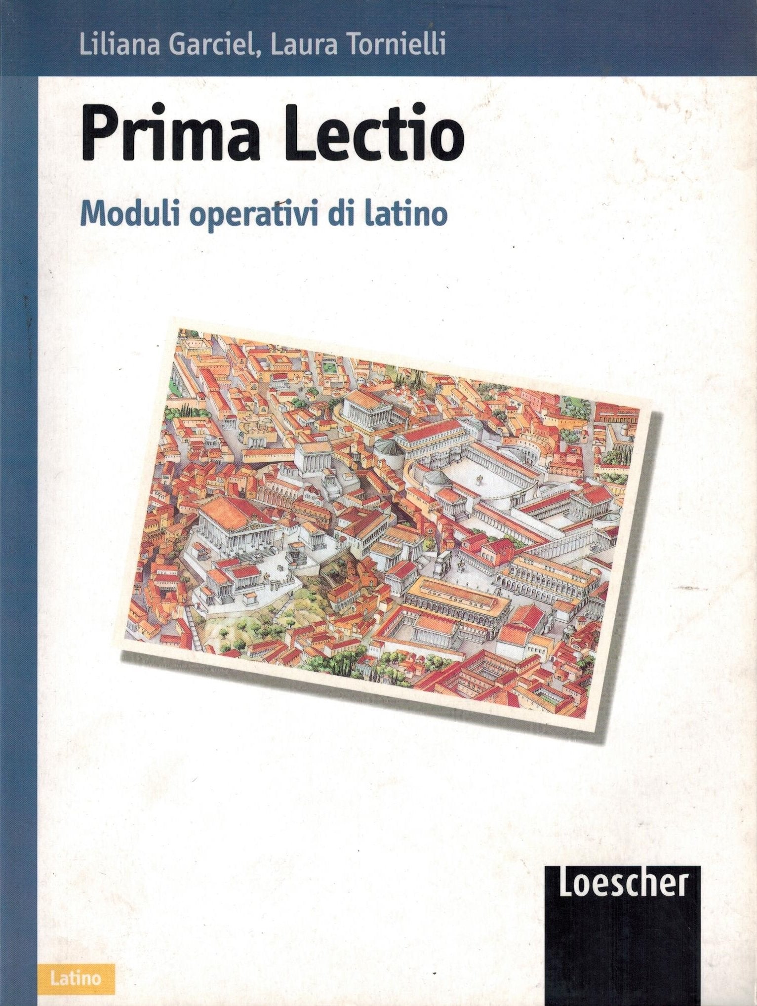 Prima lectio. Moduli operativi di latino. Per le Scuole Professional & Reference Books