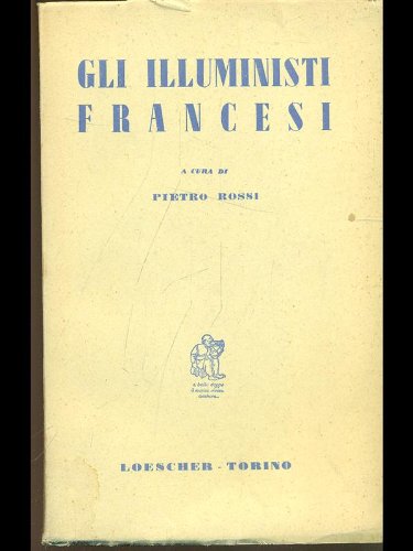 Gli illuministi francesi (Classici della filosofia) Professional & Reference Books