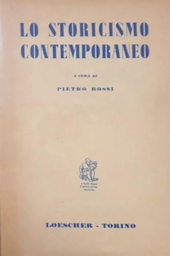 Lo storicismo contemporaneo (Classici della filosofia) Professional & Reference Books