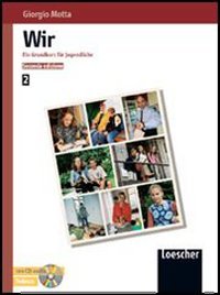 Wir. Kursbuch-Arbeitsbuch. Stufe 2A. Per la Scuola media. Con CD Audio book