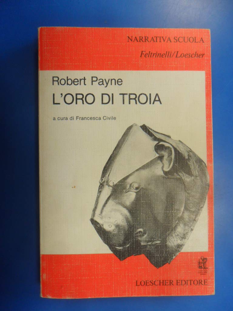 L'oro di Troia (Narrativa scuola Feltrinelli/Loescher) Professional & Reference Books