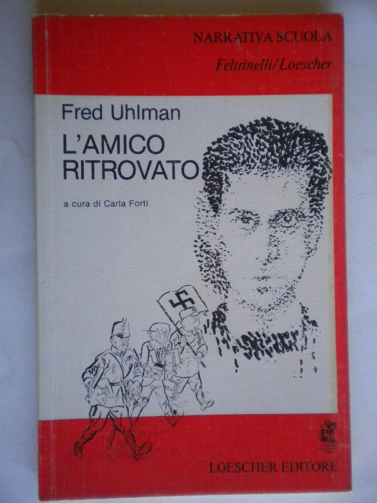 L'amico ritrovato (Narrativa scuola Feltrinelli/Loescher) Professional & Reference Books