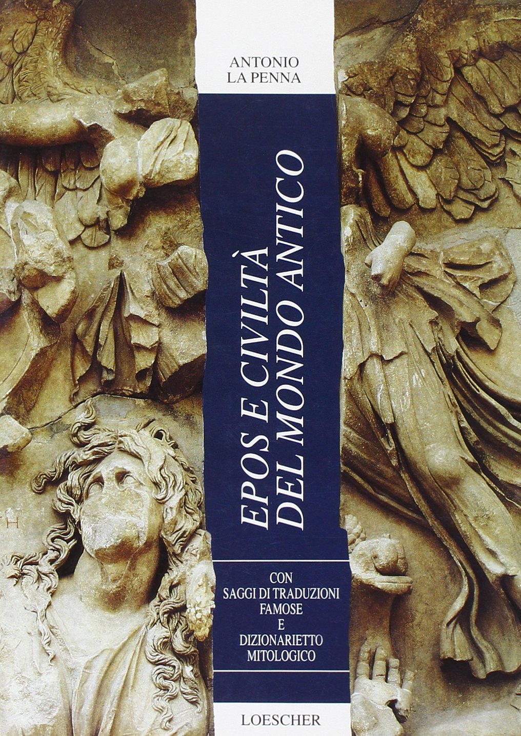 Epos e civiltà del mondo antico. Con saggi di traduzioni famose e dizionarietto mitologico. Per il biennio Professional & Reference Books