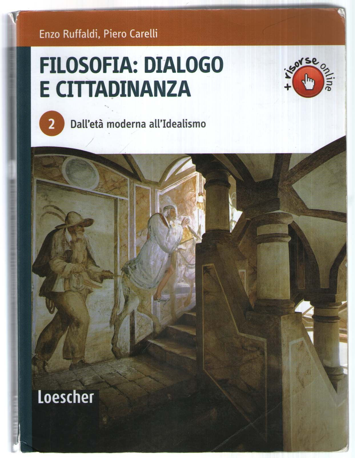 Filosofia: dialogo e cittadinanza. Per i Licei e gli Ist. magistrali. Con espansione online. Dall'età moderna all'idealismo (Vol. 2) book