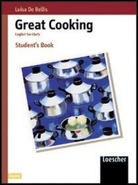 Great cooking. English for chefs. Per gli Ist. tecnici e professionali. Con espansione online book