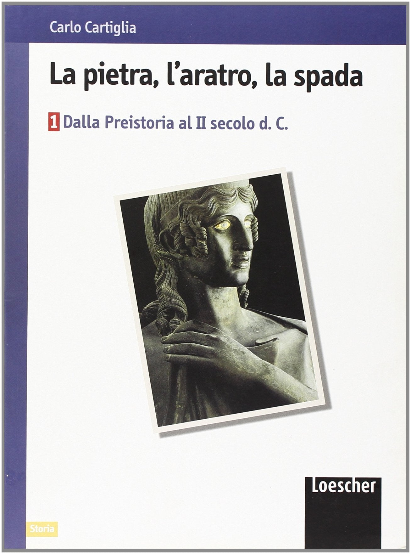 La pietra, l'aratro, la spada. Per le Scuole superiori. Dalla preistoria al II secolo d. C. (Vol. 1) Professional & Reference Books