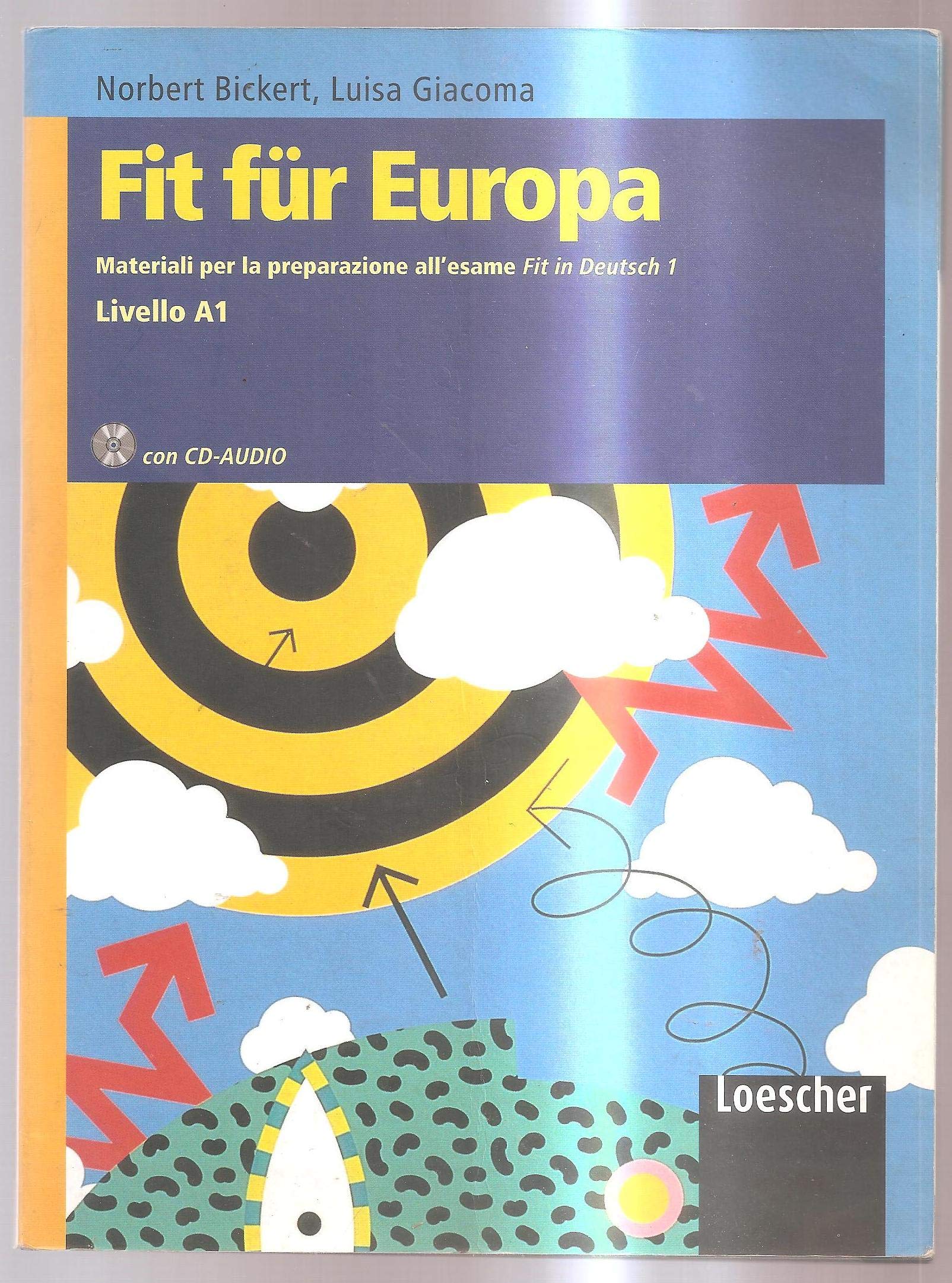 Fit Für Europa. Materiali per la preparazione all'esame Fit in Deutsch1. Per le scuole superiori. Con espansione online (Vol. 1) Study Guides