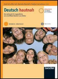 Deutsch Hautnah. Ein Lehrwerk für jugendliche vom Zertifikat Deutsch zum Abitur. Vol. B1-C1. Per le Scuole superiori. Con CD Audio. Con espansione online book