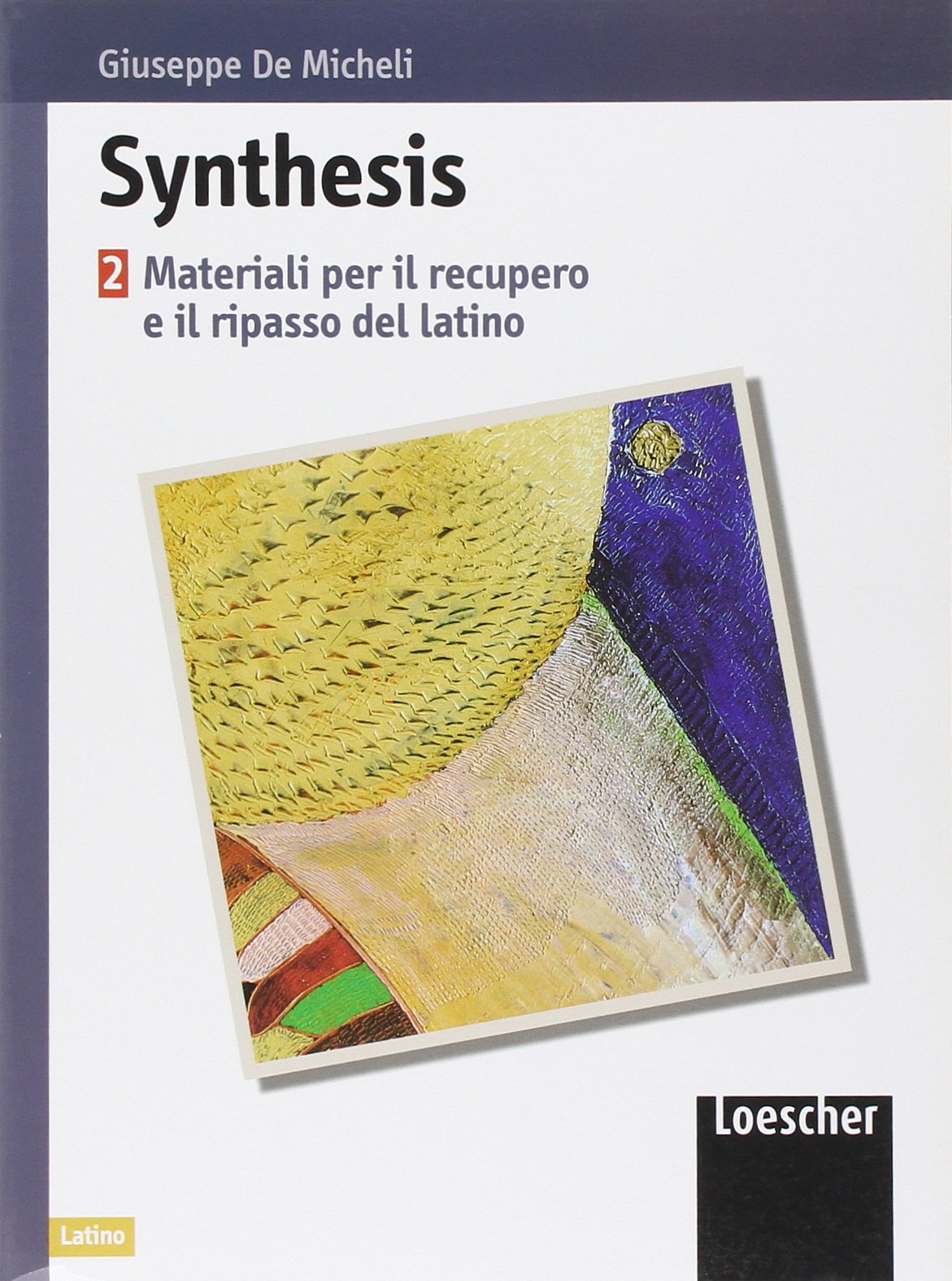 Synthesis. Materiali per il recupero e il ripasso di latino. Per le Scuole superiori (Vol. 2) book