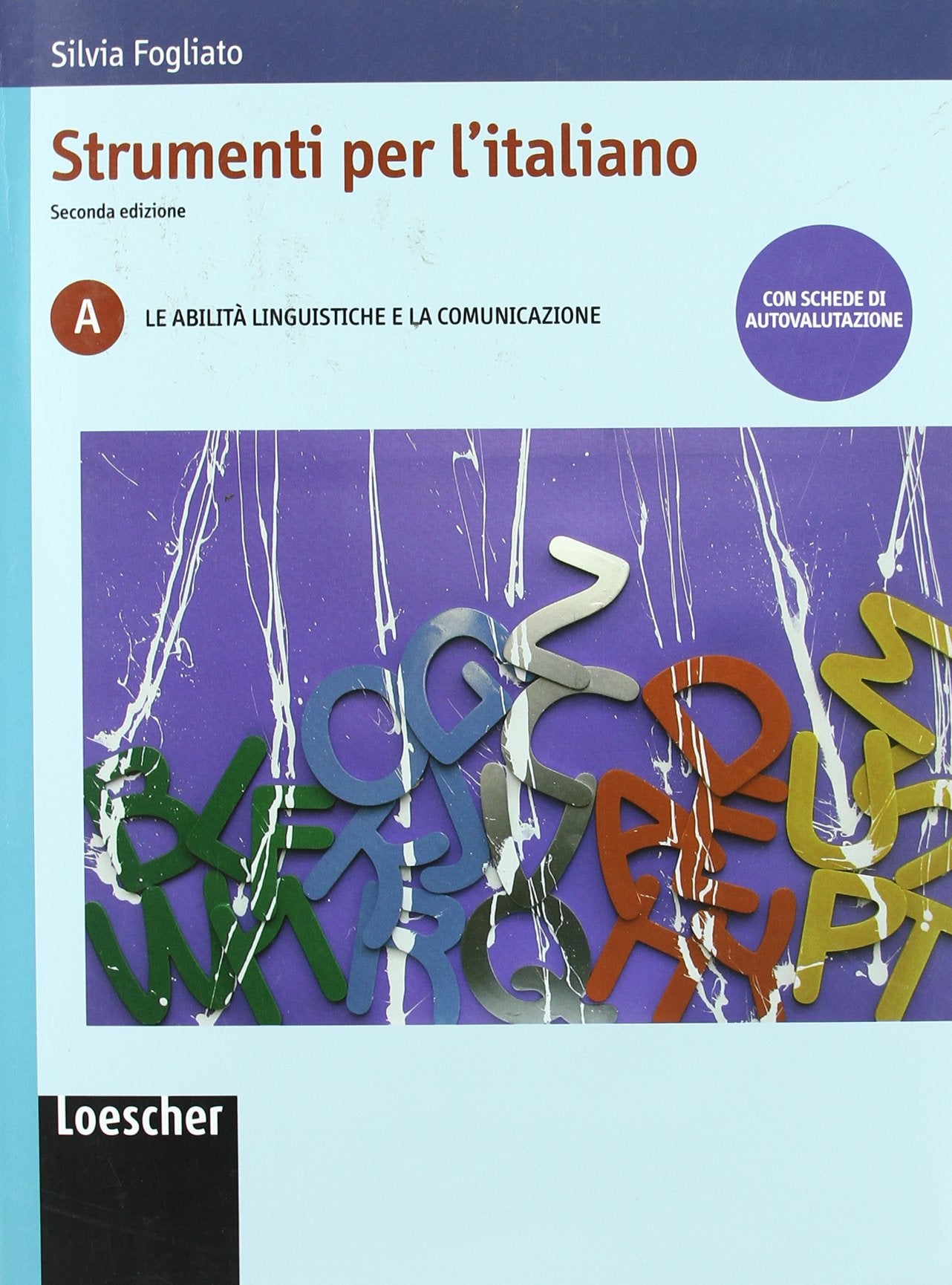 Strumenti per l'italiano. Vol. A: Le abilità linguistiche e la comunicazione. Per le Scuole superiori. Con espansione online Professional & Reference Books