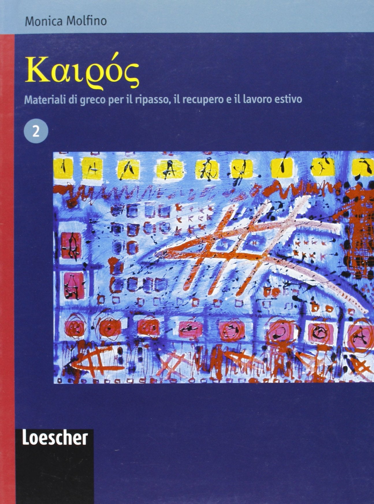 Kairòs. Materiali di greco per il ripasso, il recupero e il lavoro estivo. Per il Liceo classico (Vol. 2) book
