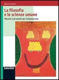 La filosofia e le scienze umane. Per le Scuole superiori. Con espansione online Professional & Reference Books