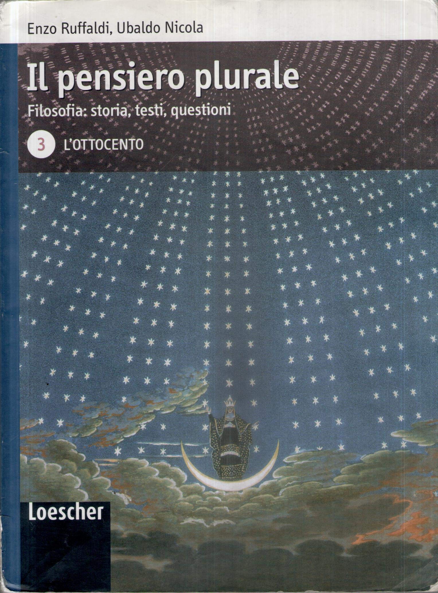 Il pensiero plurale. Filosofia: storia, testi, questioni. Per i Licei e gli Ist. magistrali. Con espansione online. L'Ottocento (Vol. 3) Non-fiction