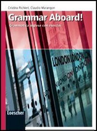 Come aboard! Grammar aboard. Per la Scuola media! Con espansione online book