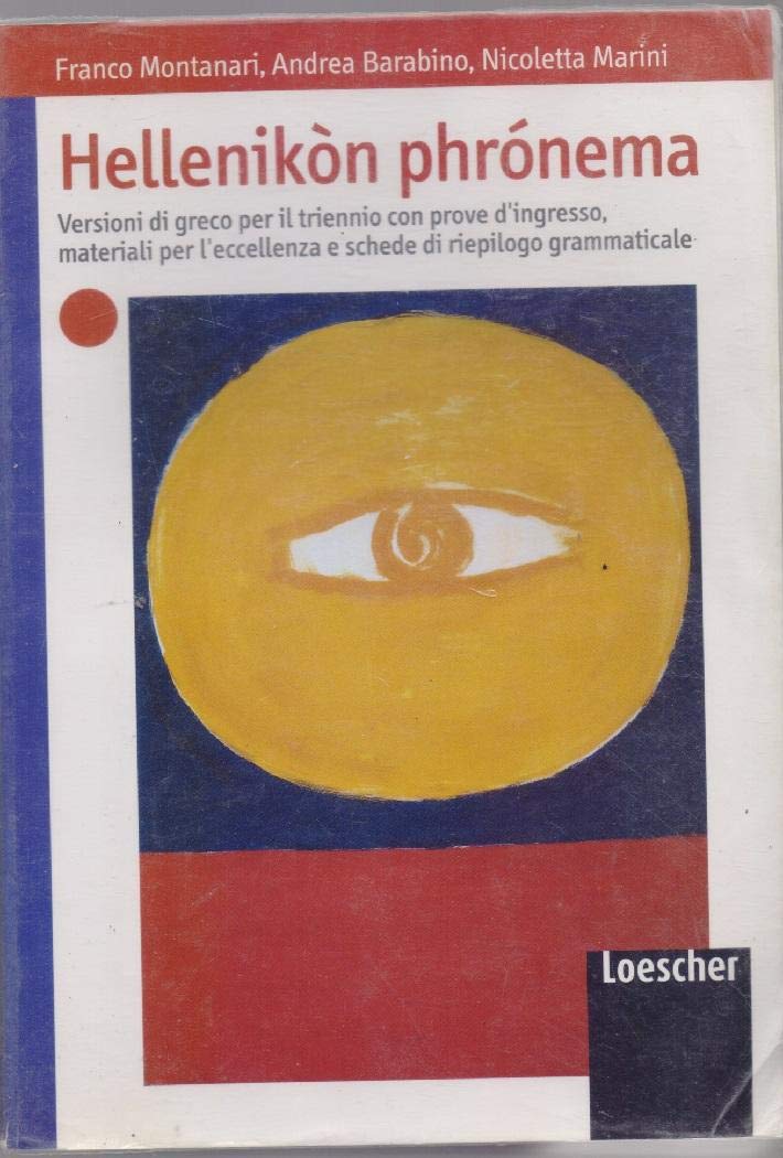 Hellenikon phronema. Versioni di greco. Con prove d'ingresso e schede di riepilogo grammaticale. Per le Scuole superiori. Con espansione online Professional & Reference Books