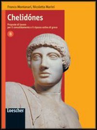 Chelidónes. Proposte di lavoro per il consolidamento e il ripasso estivo di greco. Vol. B. Per il Liceo classico Professional & Reference Books