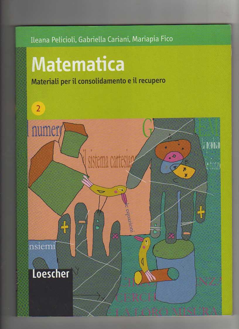 Matematica. Materiali per il consolidamento e il recupero. Per le Scuole superiori (Vol. 2) book