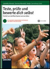 Teste, Prufe und Bewerte dich selbst. Testheft zum Zertifikat Deutsch zum Abitur. Per le Scuole superiori. Con espansione online Study Guides