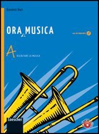 Ora di musica. Vol. A-BLIM. Per la Scuola media. Con espansione online. Con libro book
