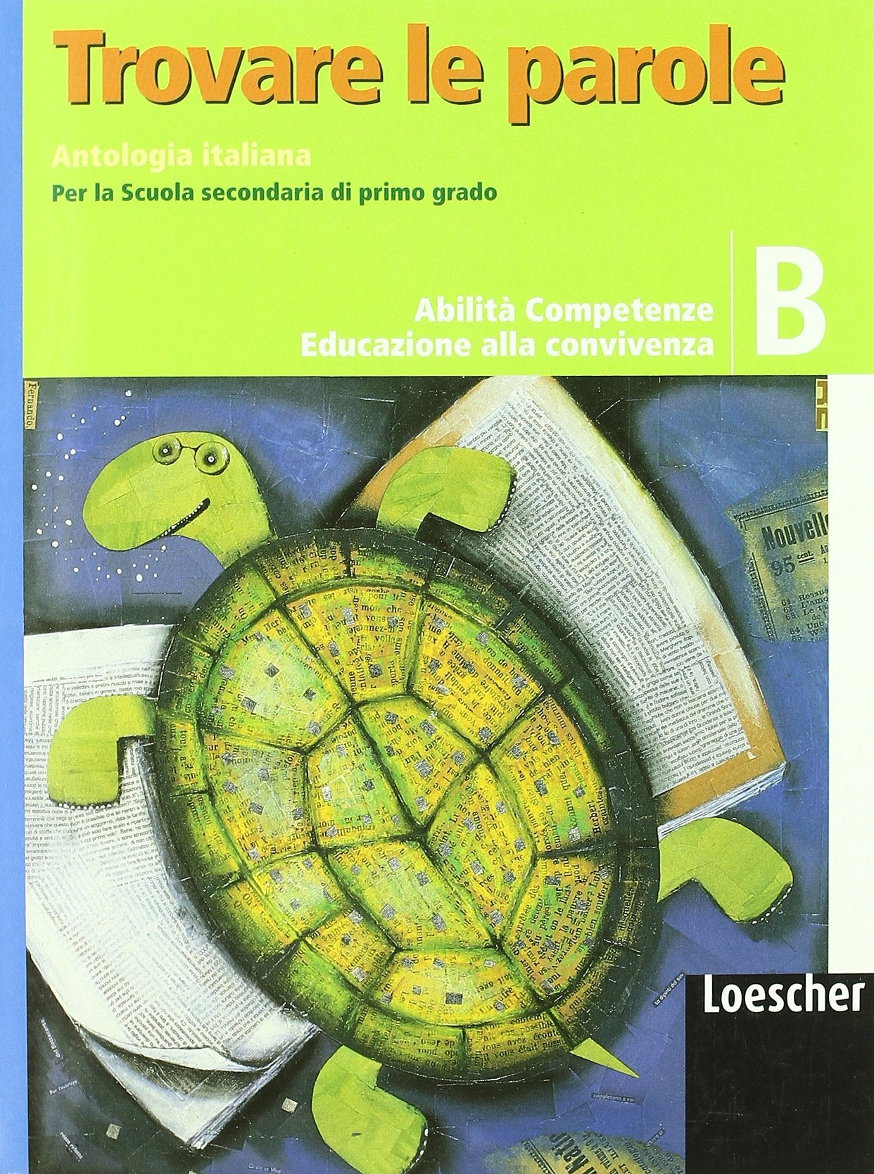 Trovare le parole. Vol. B. Antologia italiana. Per la Scuola media. Con espansione online book